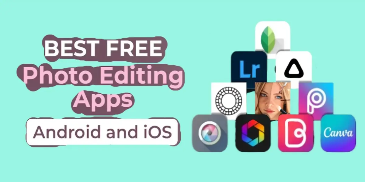 The Best 6 Photo Editing Apps For Android/iPhone Free